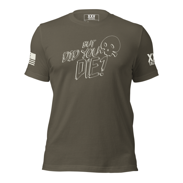 A men's "But Did You Die?" tee featuring the words "I'm a fucking fucking fucking.