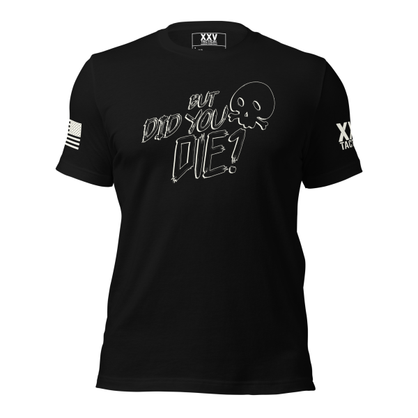 A Men's "But Did You Die?" Tee featuring an image of an octopus.