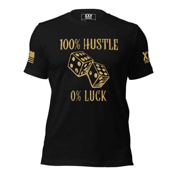 This men's 100% Hustle 0% Luck Tee proudly displays the slogan "100% Hustle or Luck.