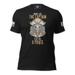 A Men's Work Like The Captain, Play Like a Pirate T-Shirt that encourages you to work like the captain and day like a pirate.
