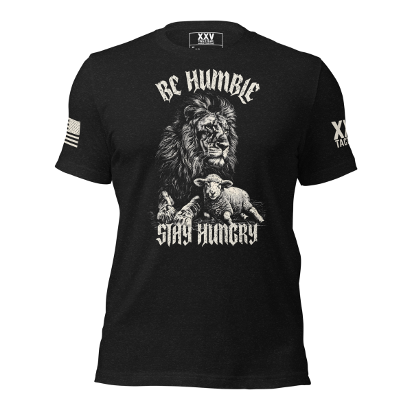 Men's Be Humble - Stay Hungry T-Shirt