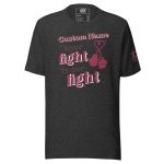 Customizable "Your fight is our fight" Tee.