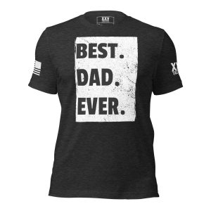 Get the Best. Dad. Ever. T-Shirt for the ultimate Father's Day gift!