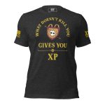 Men's What Doesn't Kill You Gives You XP Tee.