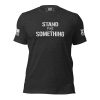 Women's Stand For Something Tee
