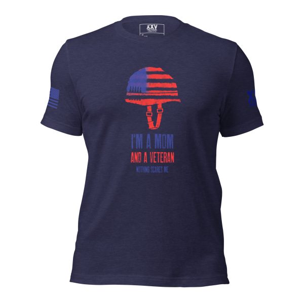 A patriotic t-shirt named "I'm a Mom and a Veteran, Nothing Scares Me" that proudly proclaims, "I'm a man, I'm an American.
