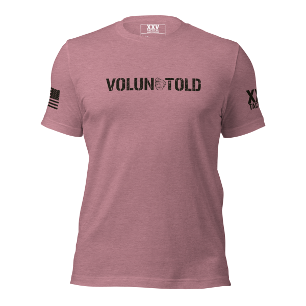 A pink Women's Volun-told Tee with the word voluntold on it.
