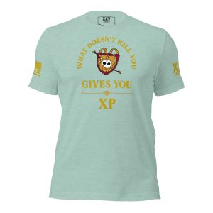 This Women's What Doesn't Kill You Gives You XP Tee declares what XP doesn't kill.