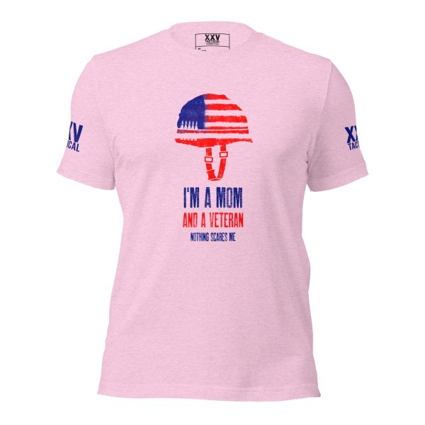 A pink t-shirt named "I'm a Mom and a Veteran, Nothing Scares Me" that proudly displays the words "I'm a mom, I'm a veteran.