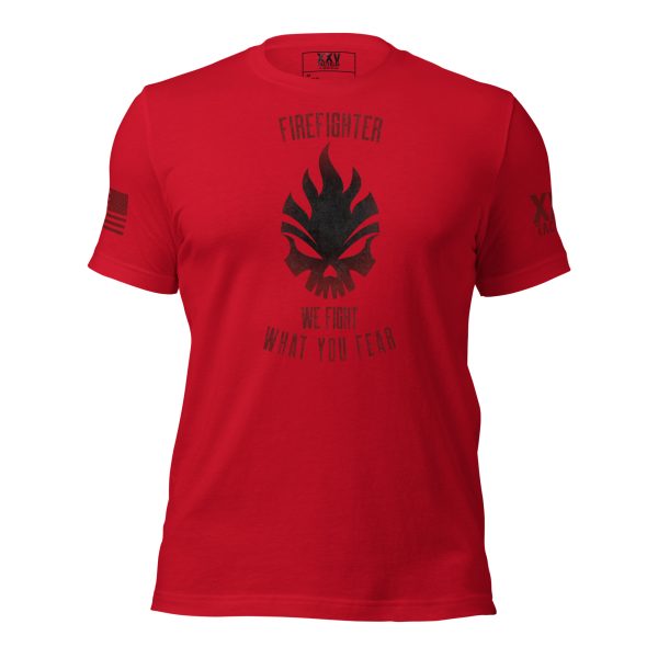 A Men's We Fight What You Fear Firefighter Tee with the words firefighter on it.